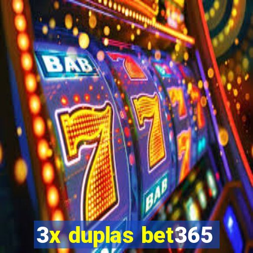 3x duplas bet365